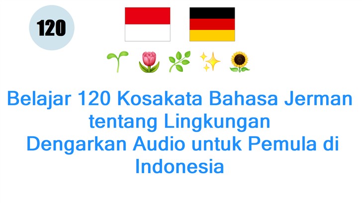 Belajar 120 Kosakata Bahasa Jerman tentang Lingkungan: Dengarkan Audio untuk Pemula di Indonesia